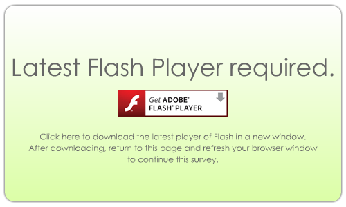 Please download the latest flash player to continue this survey.